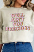 Well Ain't You Precious Heavy Blend Crew Sweatshirt