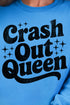 Crash Out Queen Heavy Blend Crew Sweatshirt
