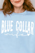 Blue Collar Wife Heavy-weight Crew Sweatshirt