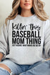 Killin' This Baseball Mom Thing Heavy-weight Crew Sweatshirt