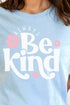 Always Be Kind Unisex Blend Tee
