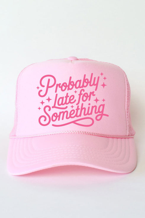 Pink Probably Late For Something Otto Foam Front Trucker Hat