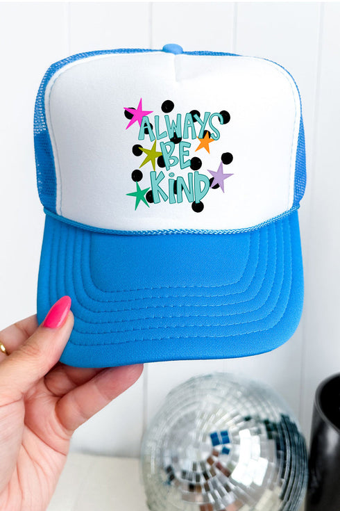 Stars Always Be Kind Otto Foam Front Trucker Hat