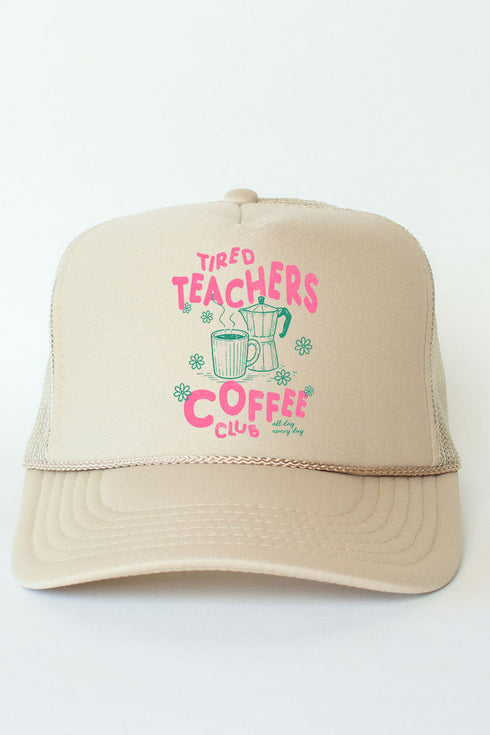 Tired Teachers Coffee Club Otto Foam Front Trucker Hat