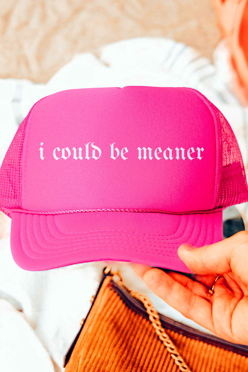 I Could Be Meaner Otto Neon Pink Foam Front Trucker Hat
