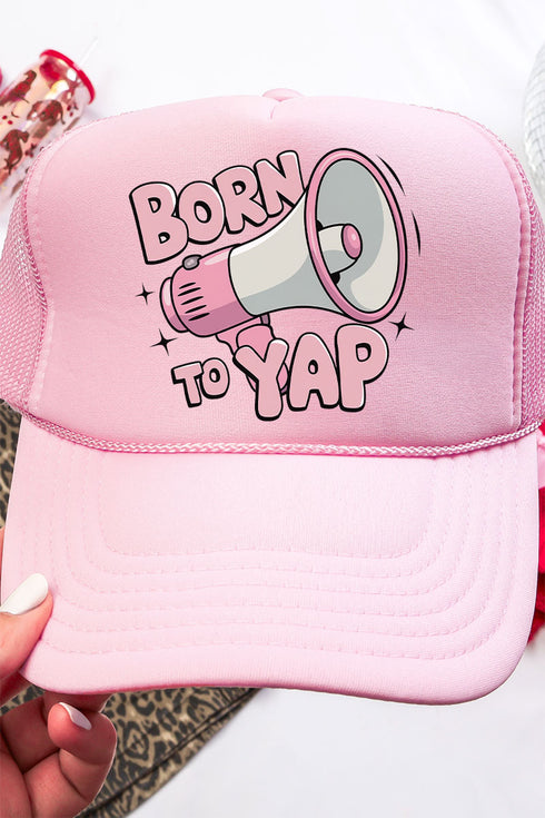 Born To Yap Otto Soft Pink Foam Front Trucker Hat