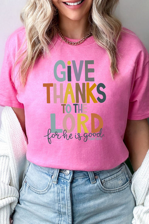Give Thanks For He Is Good Short Sleeve Relaxed Fit T-Shirt