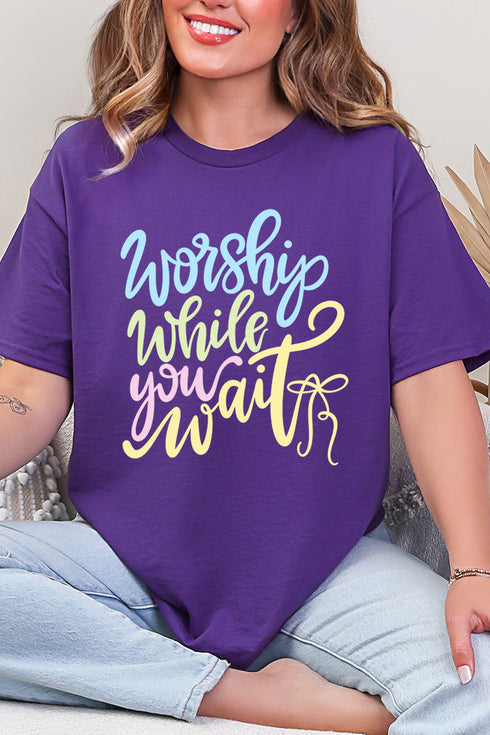 Worship While You Wait Short Sleeve Relaxed Fit T-Shirt