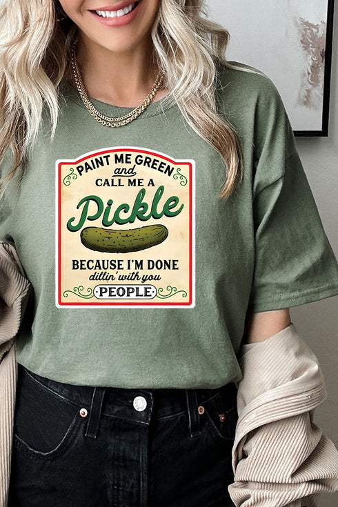 Paint Me Green And Call Me A Pickle Short Sleeve Relaxed Fit T-Shirt