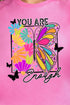 Butterfly You Are Enough Short Sleeve Relaxed Fit T-Shirt