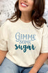 Gimme Some Sugar Short Sleeve Relaxed Fit T-Shirt