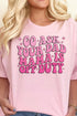 Go Ask Your Dad Short Sleeve Relaxed Fit T-Shirt