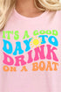 Good Day To Drink On A Boat Short Sleeve Relaxed Fit T-Shirt