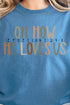 Oh How He Loves Us Short Sleeve Relaxed Fit T-Shirt