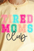 Tired Moms Club Short Sleeve Relaxed Fit T-Shirt