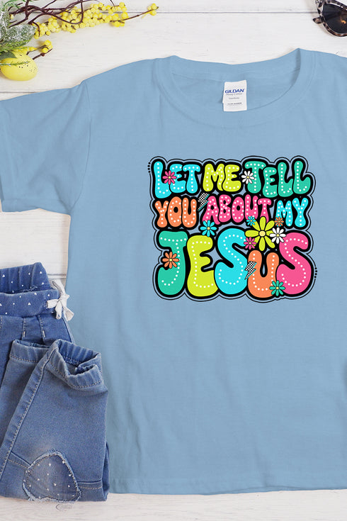 Youth Bubble Tell You About My Jesus Short Sleeve Relaxed Fit T-Shirt