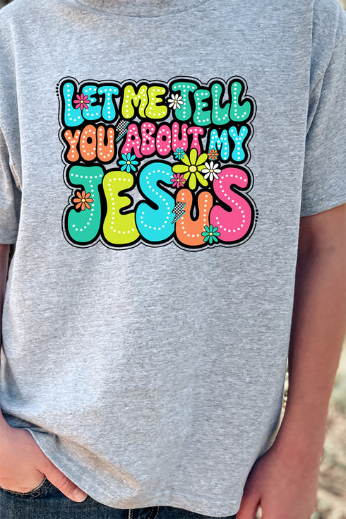 Youth Bubble Tell You About My Jesus Short Sleeve Relaxed Fit T-Shirt