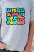 Youth Bubble Tell You About My Jesus Short Sleeve Relaxed Fit T-Shirt