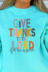 Give Thanks For He Is Good Unisex NuBlend Crew Sweatshirt