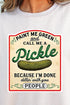 Paint Me Green and Call Me A Pickle Heavy-weight Crew Sweatshirt