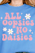 All Oopsies No Daisies Unisex NuBlend Crew Sweatshirt