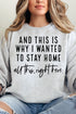 And This Is Why I Wanted To Stay Home Unisex NuBlend Crew Sweatshirt