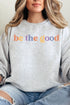 Be The Good Unisex NuBlend Crew Sweatshirt