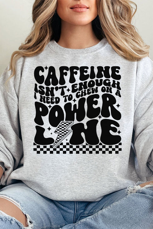 Caffeine Isn't Enough Unisex NuBlend Crew Sweatshirt