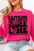 Caffeine Isn't Enough Unisex NuBlend Crew Sweatshirt