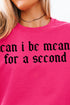 Can I Be Mean Unisex NuBlend Crew Sweatshirt