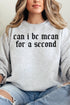 Can I Be Mean Unisex NuBlend Crew Sweatshirt