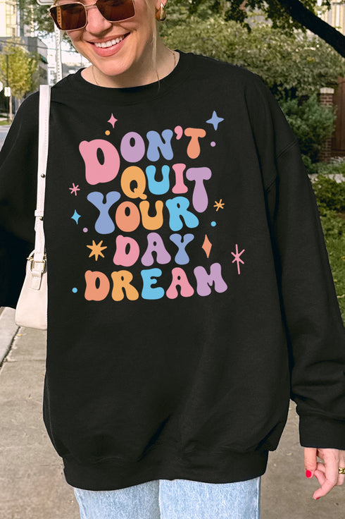 Don't Quit Your Day Dream Unisex NuBlend Crew Sweatshirt