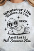 Duck And Let It Hit Someone Else Unisex NuBlend Crew Sweatshirt