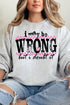 I May Be Wrong Unisex NuBlend Crew Sweatshirt