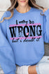 I May Be Wrong Unisex NuBlend Crew Sweatshirt