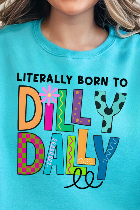 Literally Born To Dilly Dally Unisex NuBlend Crew Sweatshirt