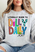 Literally Born To Dilly Dally Unisex NuBlend Crew Sweatshirt