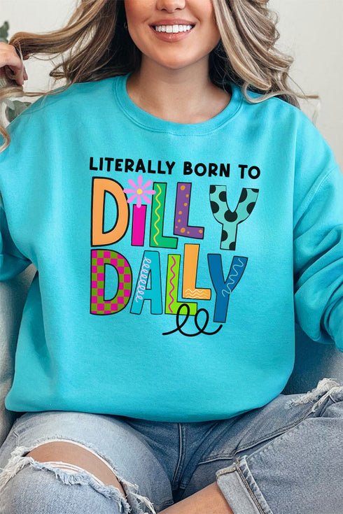 Literally Born To Dilly Dally Unisex NuBlend Crew Sweatshirt