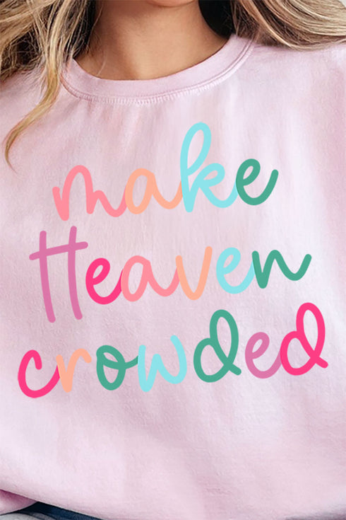 Make Heaven Crowded Unisex NuBlend Crew Sweatshirt
