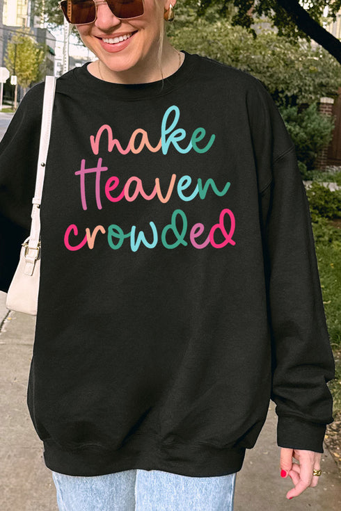 Make Heaven Crowded Unisex NuBlend Crew Sweatshirt