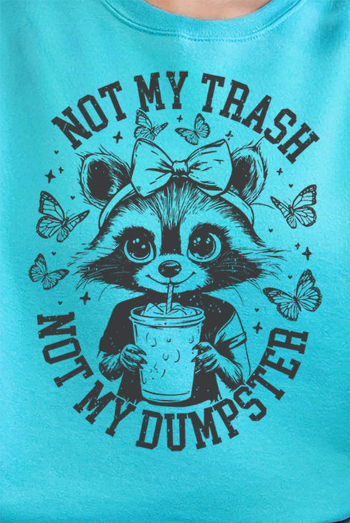Not My Trash Not My Dumpster Unisex NuBlend Crew Sweatshirt