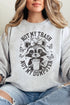 Not My Trash Not My Dumpster Unisex NuBlend Crew Sweatshirt