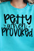 Petty When Provoked Unisex NuBlend Crew Sweatshirt