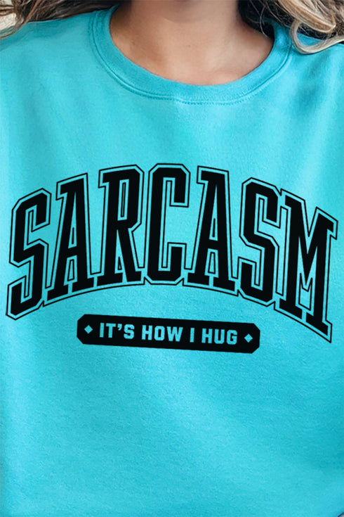 Sarcasm It's How I Hug Unisex NuBlend Crew Sweatshirt