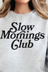 Slow Mornings Club Unisex NuBlend Crew Sweatshirt