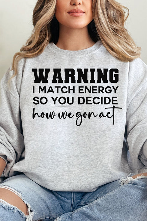 Warning I Match Energy Unisex NuBlend Crew Sweatshirt