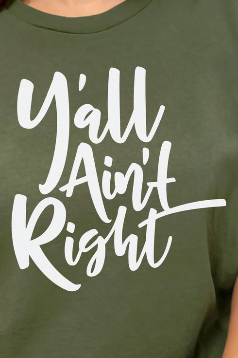 Y'all Ain't Right Combed Cotton T-Shirt