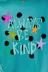 Stars Always Be Kind Softstyle Adult T-Shirt