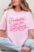 Pink Probably Late For Something Softstyle Adult T-Shirt