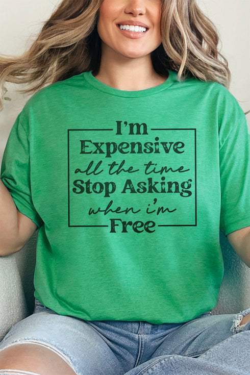 Expensive All The Time Softstyle Adult T-Shirt